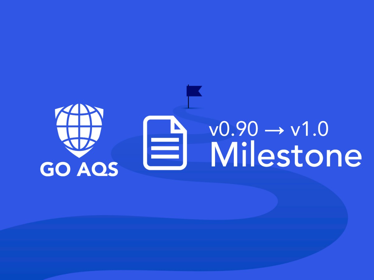 GO AQS White Paper v1.0 –&nbsp;Milestone